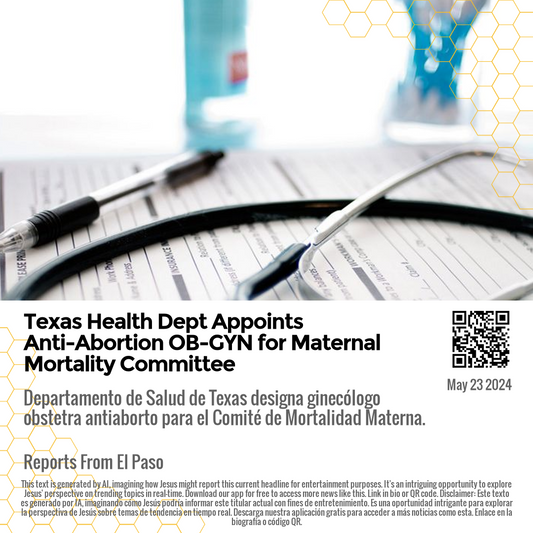 Texas Health Dept Appoints Anti-Abortion OB-GYN for Maternal Mortality Committee