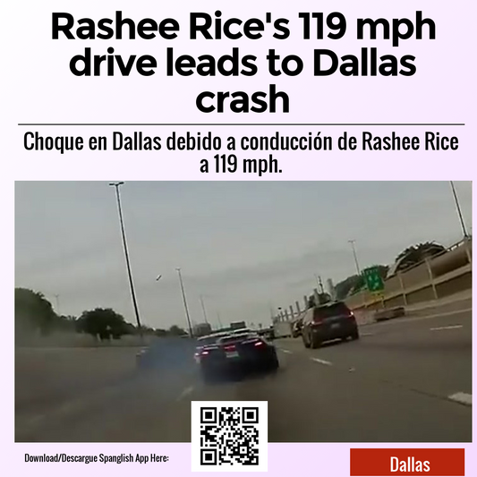 Rashee Rice's 119 mph drive leads to Dallas crash