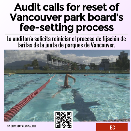 Audit calls for reset of Vancouver park board's fee-setting process