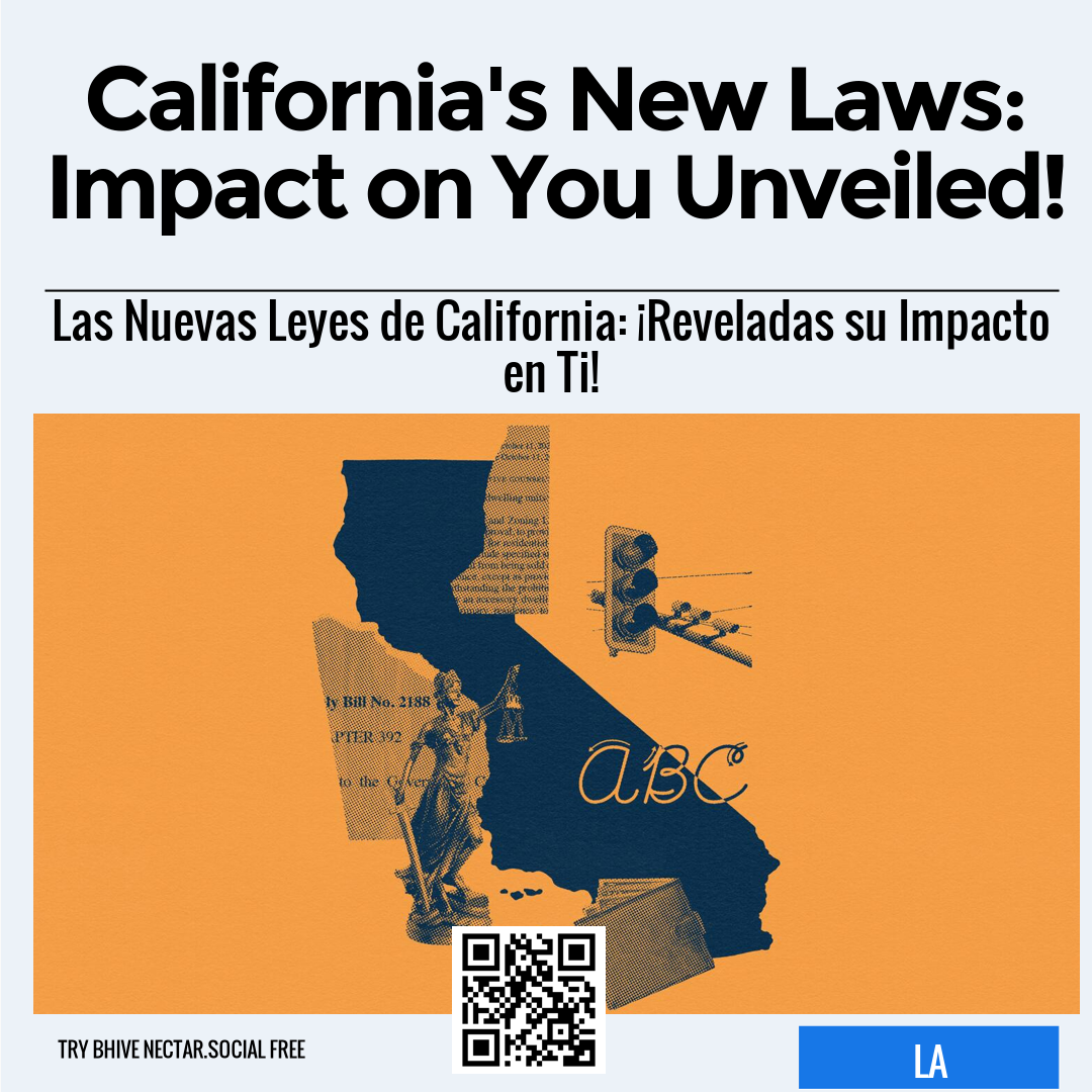 California's New Laws: Impact on You Unveiled!