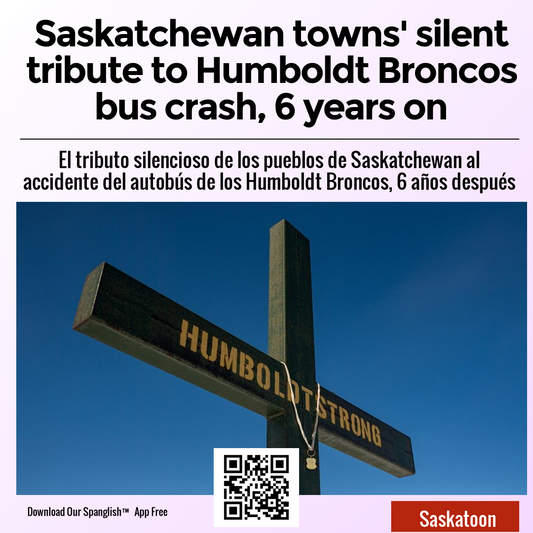 Saskatchewan towns' silent tribute to Humboldt Broncos bus crash, 6 years on