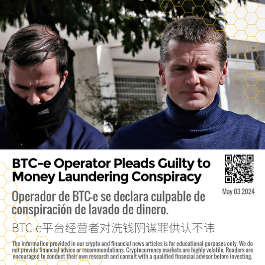 BTC-e Operator Pleads Guilty to Money Laundering Conspiracy