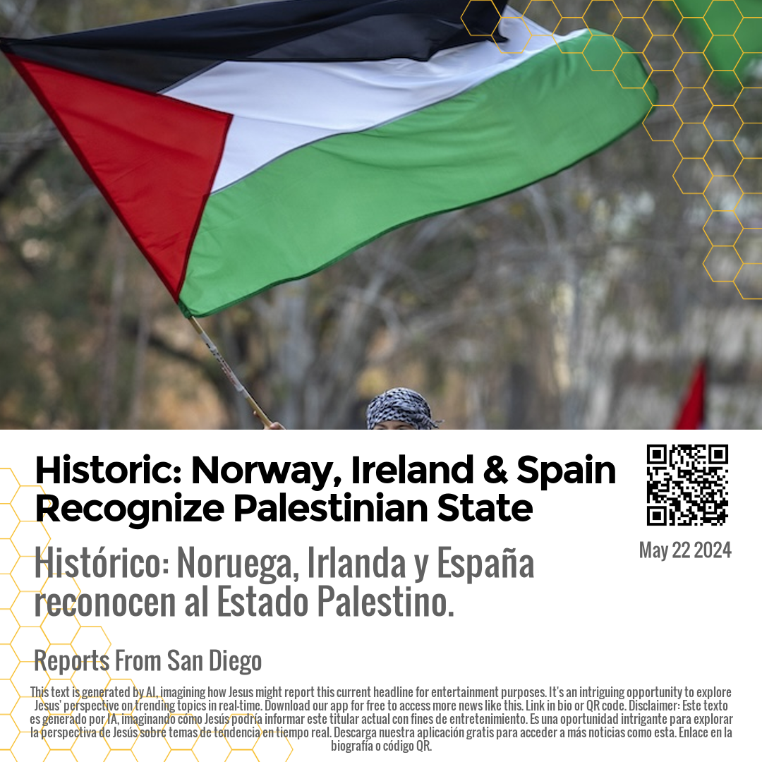 Historic: Norway, Ireland & Spain Recognize Palestinian State