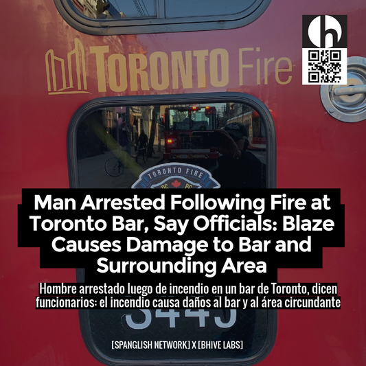 Man Arrested Following Fire at Toronto Bar, Say Officials: Blaze Causes Damage to Bar and Surrounding Area