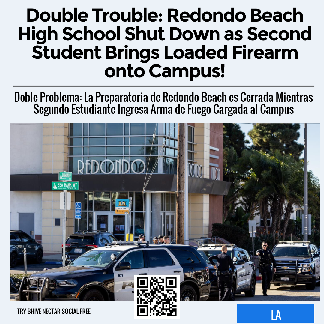 Double Trouble: Redondo Beach High School Shut Down as Second Student Brings Loaded Firearm onto Campus!