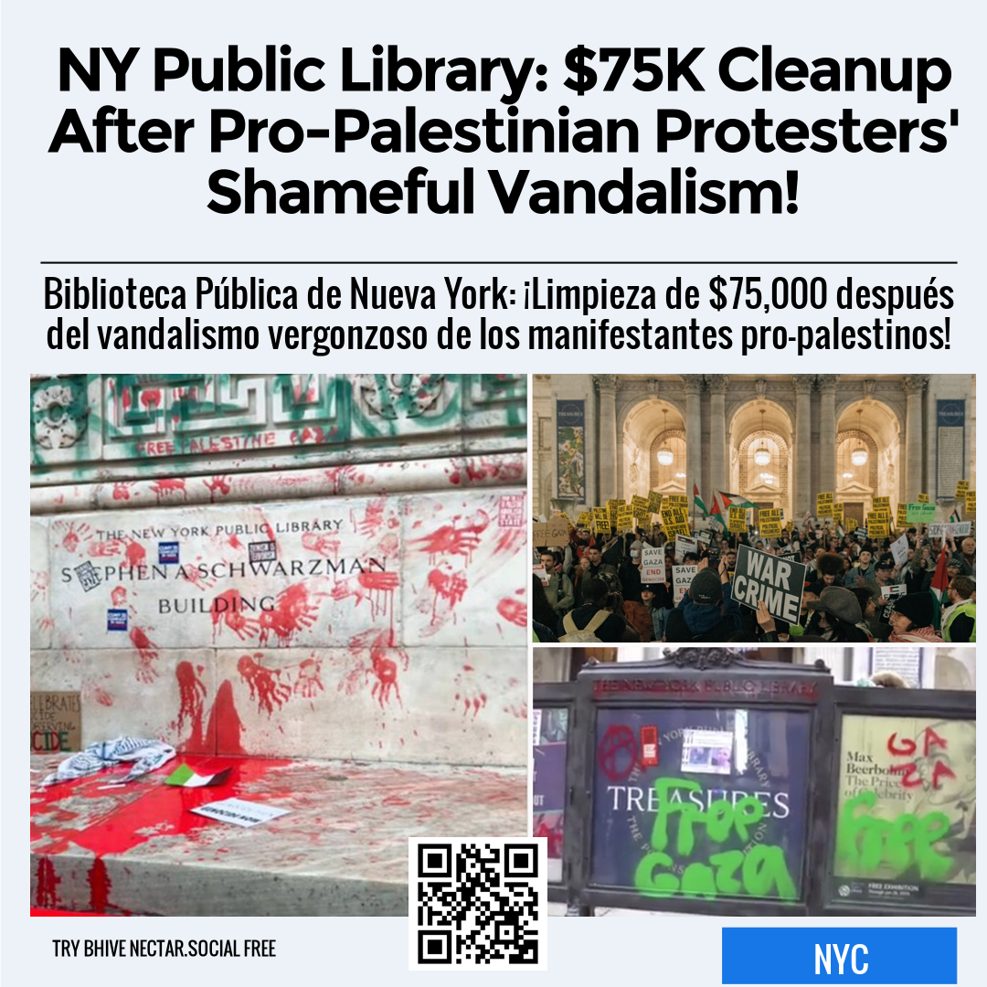 NY Public Library: $75K Cleanup After Pro-Palestinian Protesters' Shameful Vandalism!