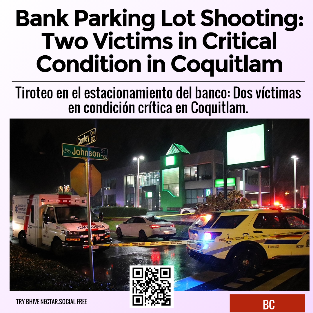 Bank Parking Lot Shooting: Two Victims in Critical Condition in Coquitlam