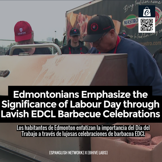 Edmontonians Emphasize the Significance of Labour Day through Lavish EDCL Barbecue Celebrations