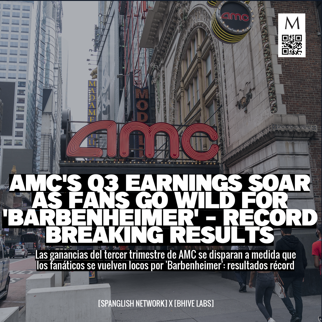 AMC's Q3 Earnings Soar as Fans Go Wild for 'Barbenheimer' - Record Breaking Results