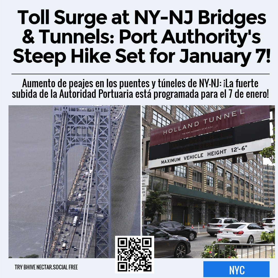 Toll Surge at NY-NJ Bridges & Tunnels: Port Authority's Steep Hike Set for January 7!