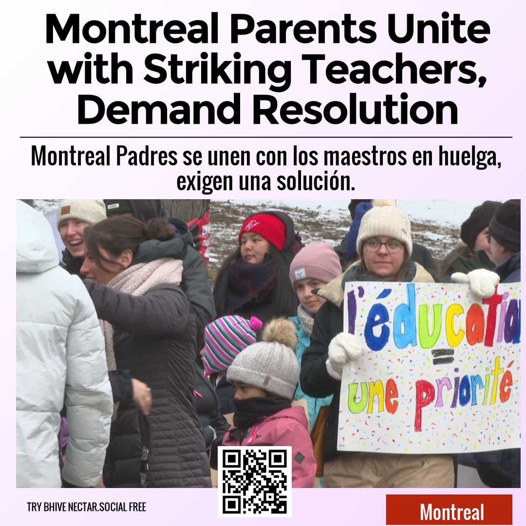 Montreal Parents Unite with Striking Teachers, Demand Resolution