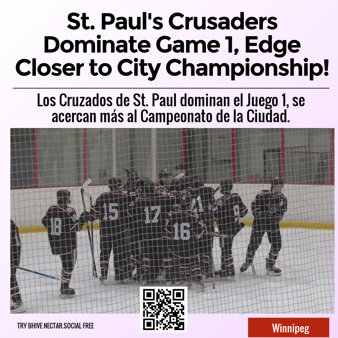 St. Paul's Crusaders Dominate Game 1, Edge Closer to City Championship!