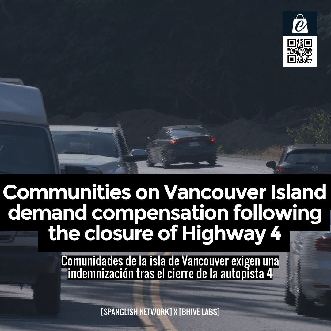 Communities on Vancouver Island demand compensation following the closure of Highway 4