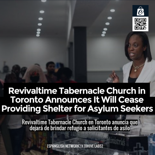 Revivaltime Tabernacle Church in Toronto Announces It Will Cease Providing Shelter for Asylum Seekers