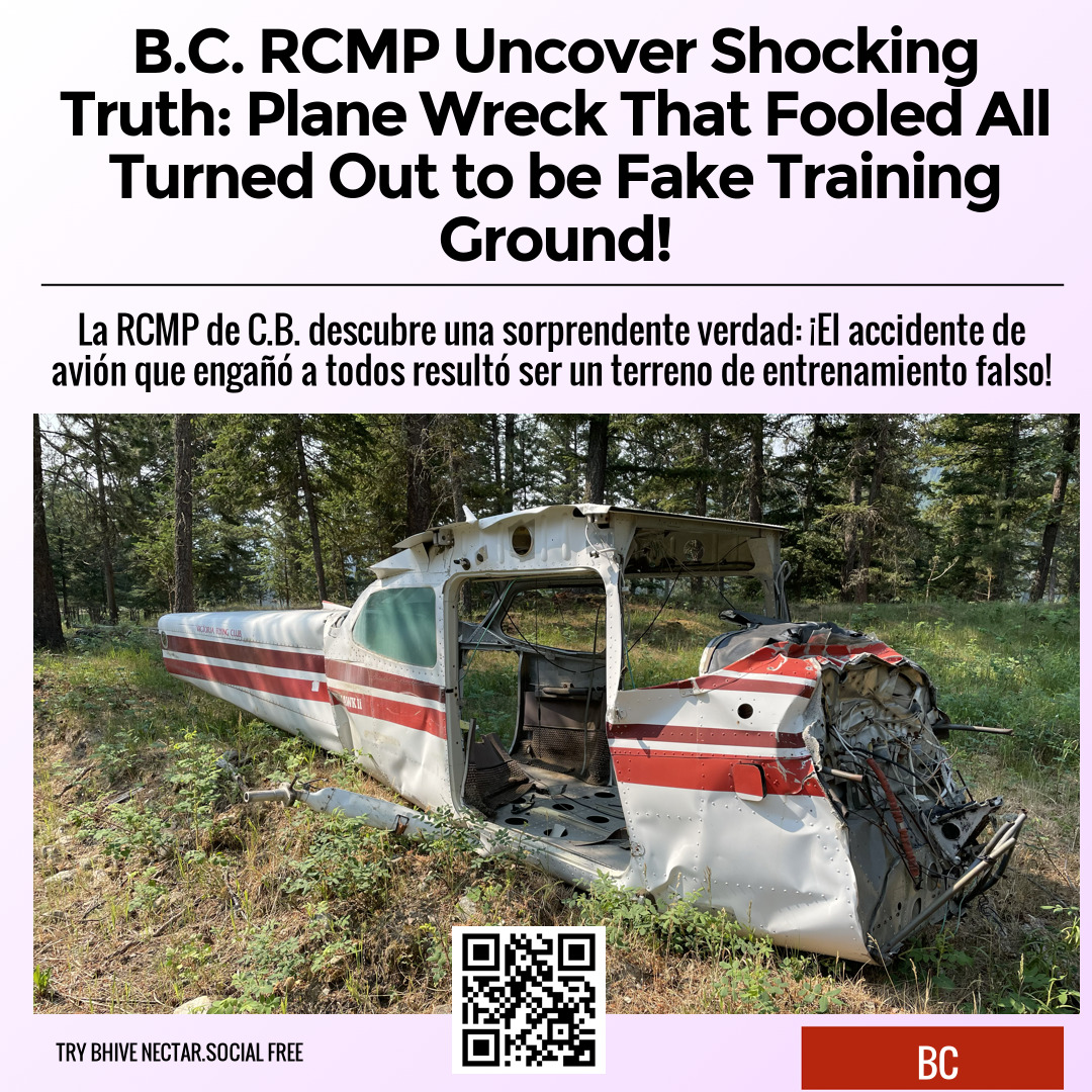 B.C. RCMP Uncover Shocking Truth: Plane Wreck That Fooled All Turned Out to be Fake Training Ground!