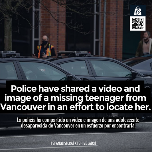 Police have shared a video and image of a missing teenager from Vancouver in an effort to locate her.