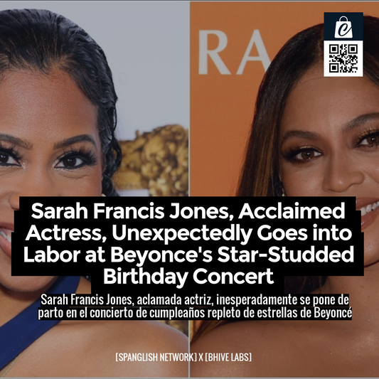 Sarah Francis Jones, Acclaimed Actress, Unexpectedly Goes into Labor at Beyonce's Star-Studded Birthday Concert