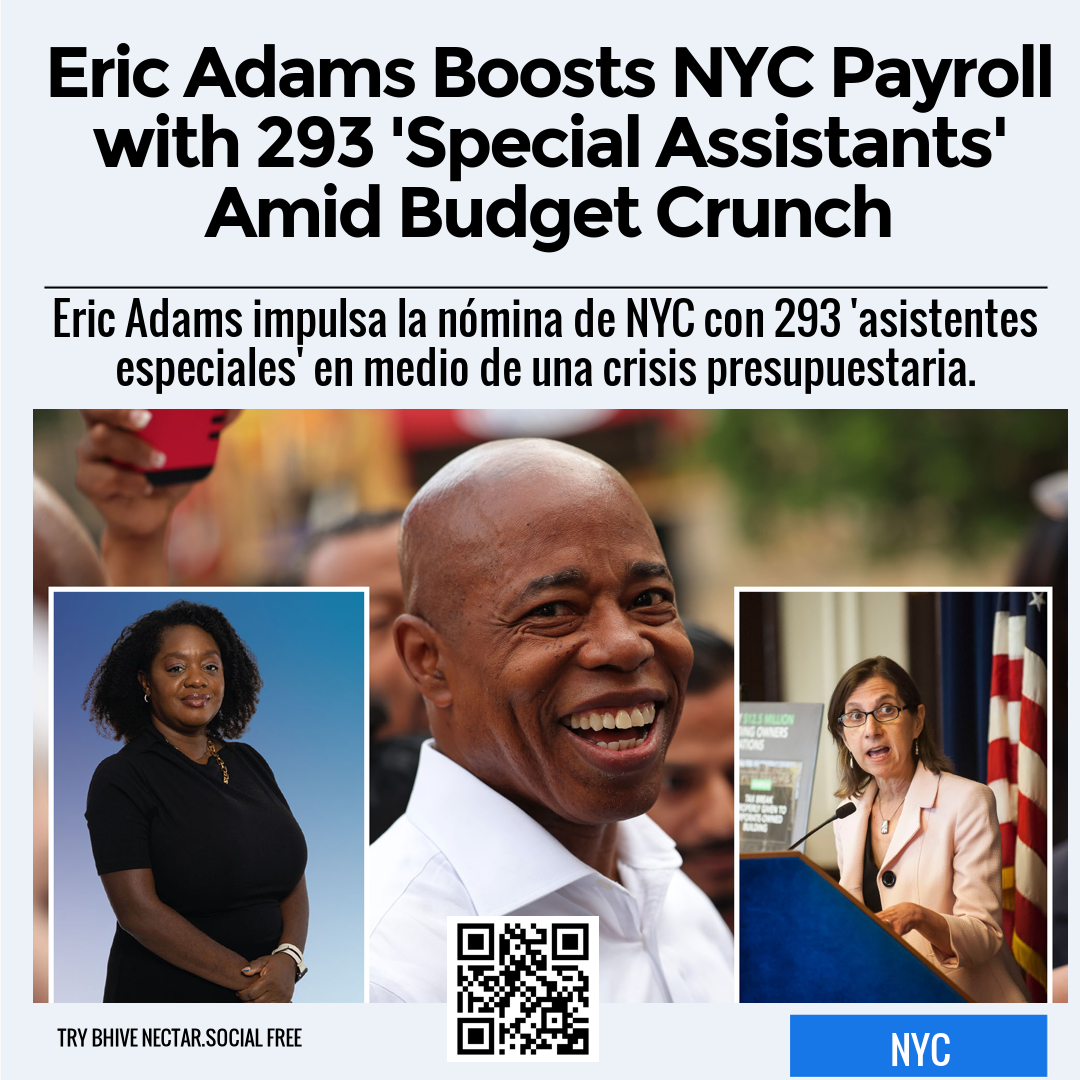 Eric Adams Boosts NYC Payroll with 293 'Special Assistants' Amid Budget Crunch