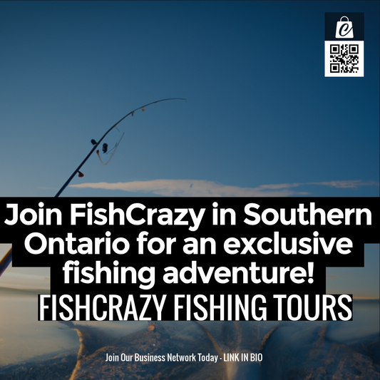 Join FishCrazy in Southern Ontario for an exclusive fishing adventure!
