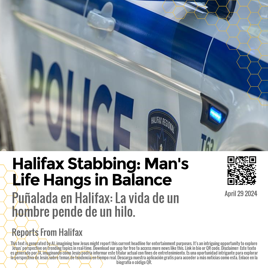 Halifax Stabbing: Man's Life Hangs in Balance