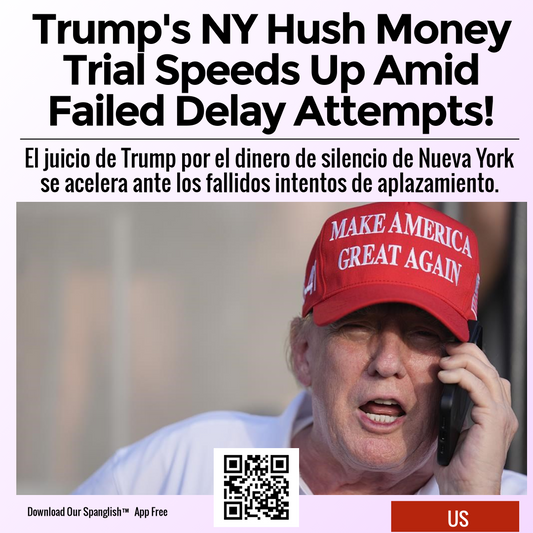 Trump's NY Hush Money Trial Speeds Up Amid Failed Delay Attempts!