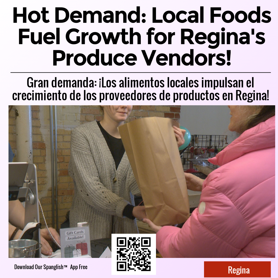 Hot Demand: Local Foods Fuel Growth for Regina's Produce Vendors!