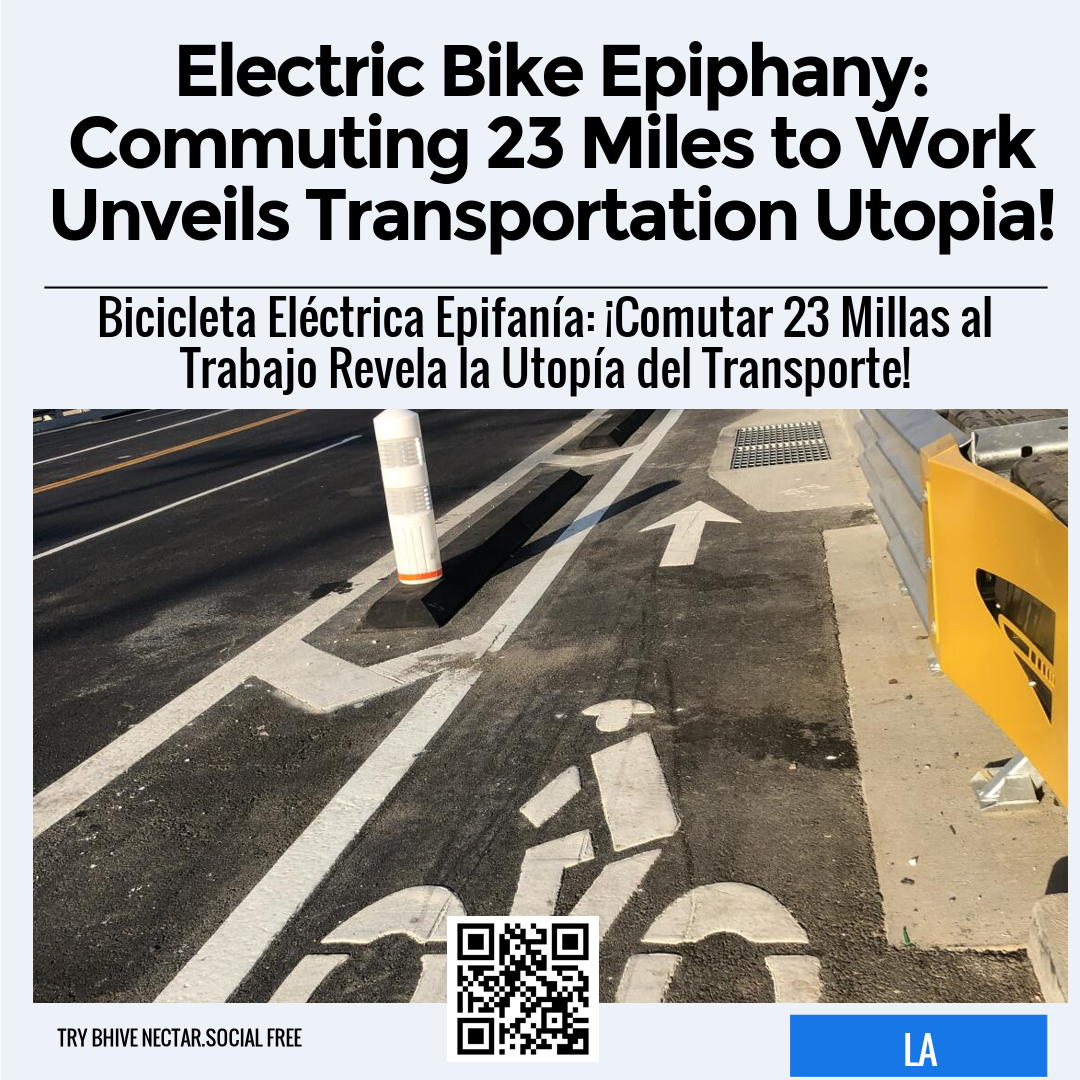 Electric Bike Epiphany: Commuting 23 Miles to Work Unveils Transportation Utopia!