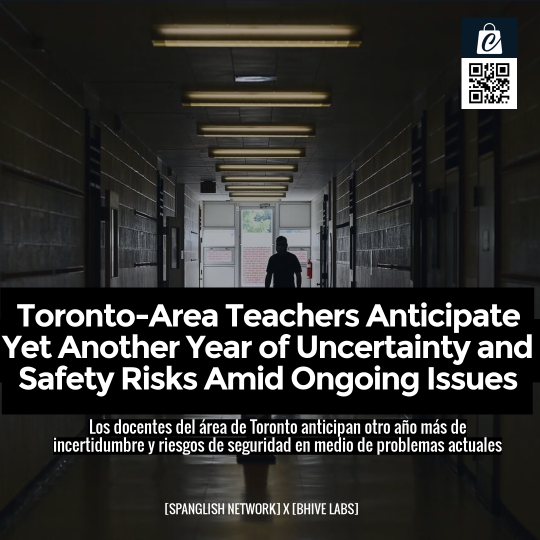 Toronto-Area Teachers Anticipate Yet Another Year of Uncertainty and Safety Risks Amid Ongoing Issues