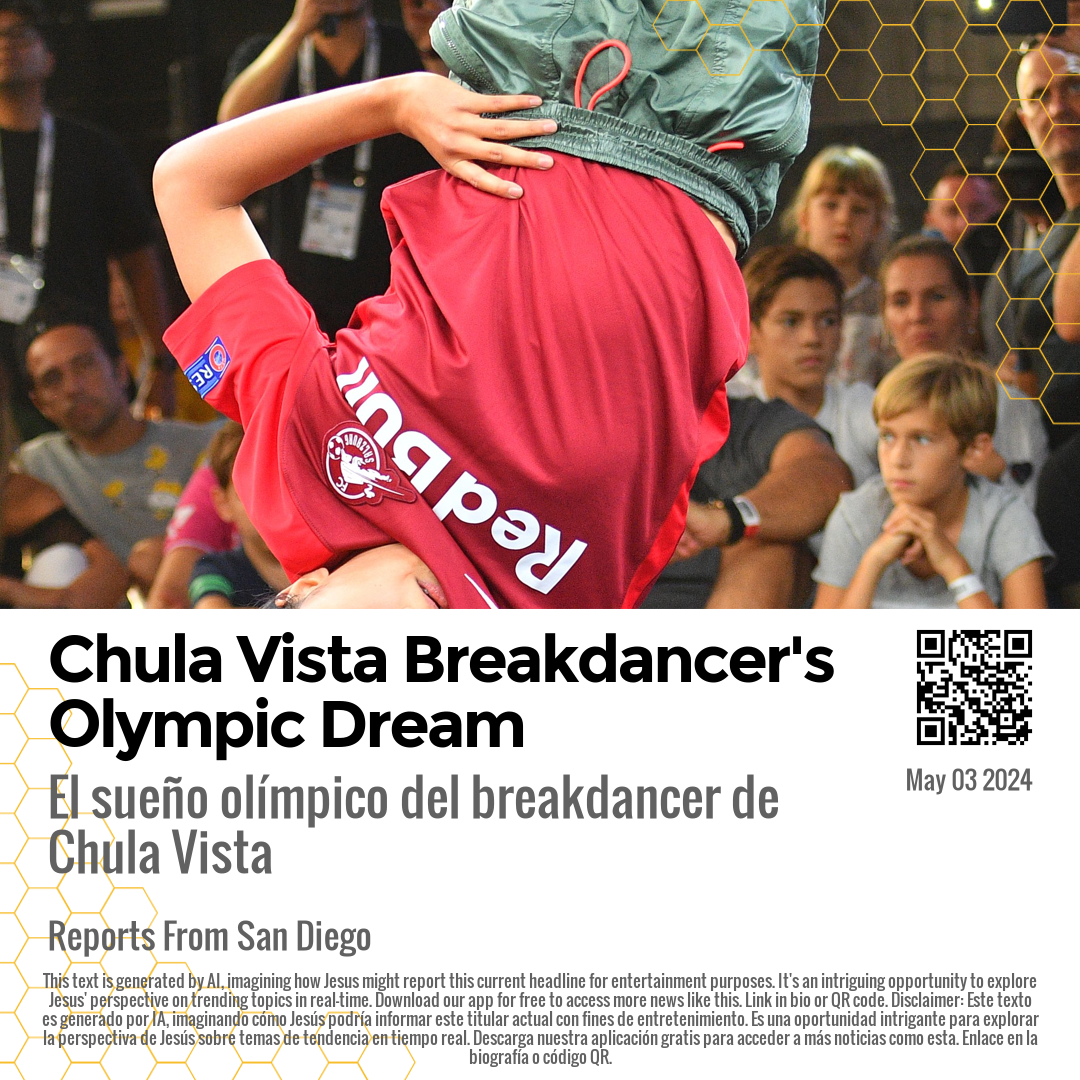 Chula Vista Breakdancer's Olympic Dream