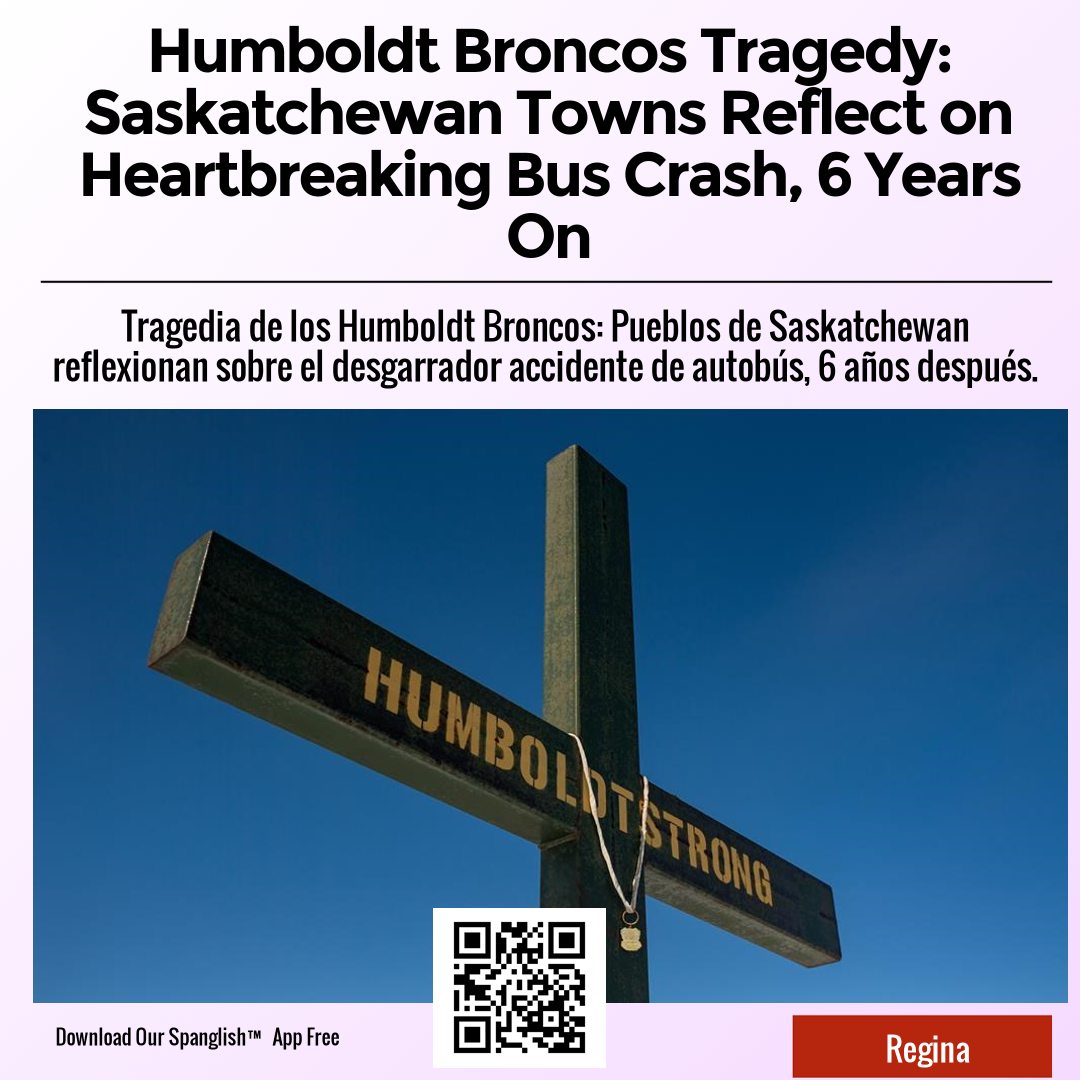 Humboldt Broncos Tragedy: Saskatchewan Towns Reflect on Heartbreaking Bus Crash, 6 Years On