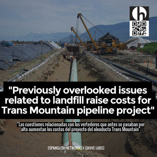 "Previously overlooked issues related to landfill raise costs for Trans Mountain pipeline project"