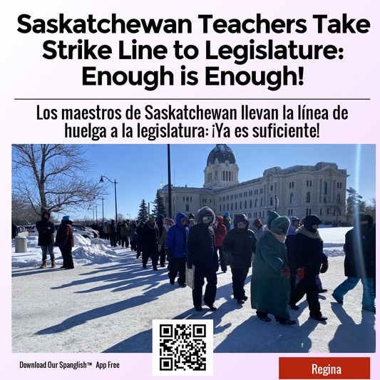 Saskatchewan Teachers Take Strike Line to Legislature: Enough is Enough!