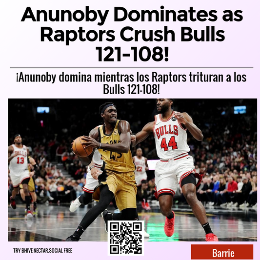 Anunoby Dominates as Raptors Crush Bulls 121-108!