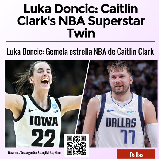 Luka Doncic: Caitlin Clark's NBA Superstar Twin