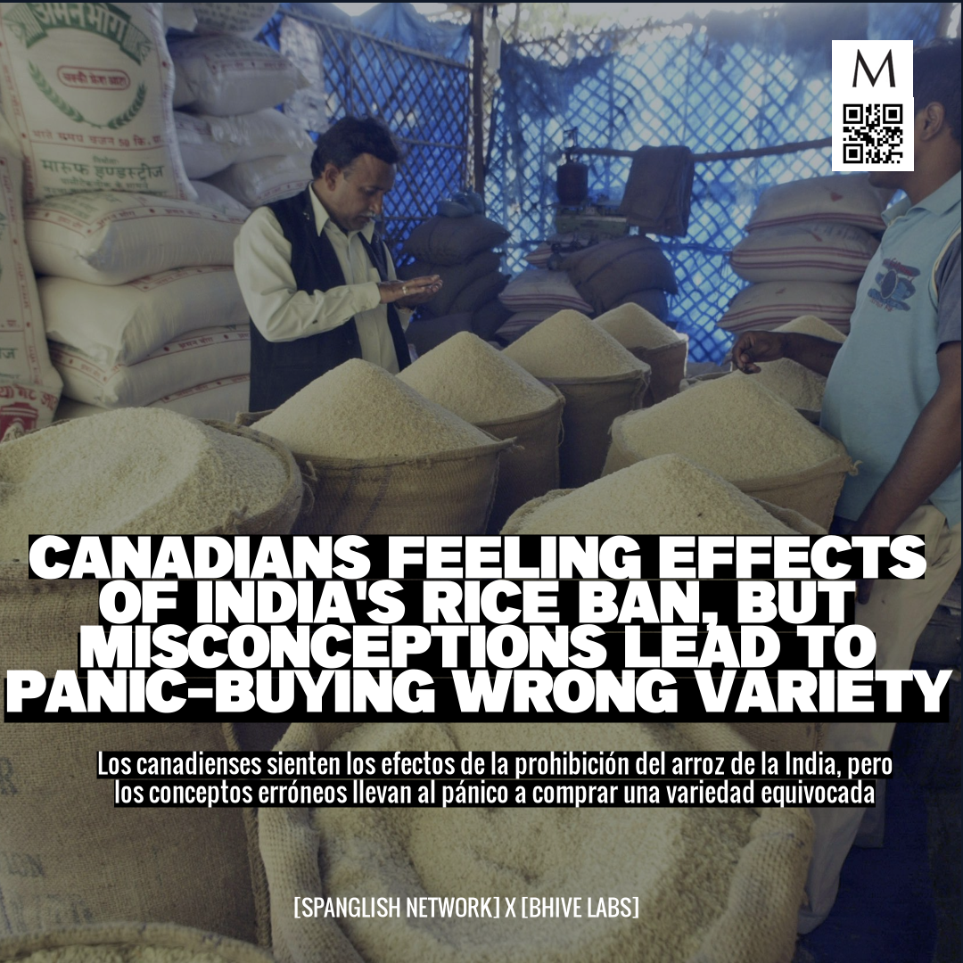 Canadians Feeling Effects of India's Rice Ban, but Misconceptions Lead to Panic-Buying Wrong Variety