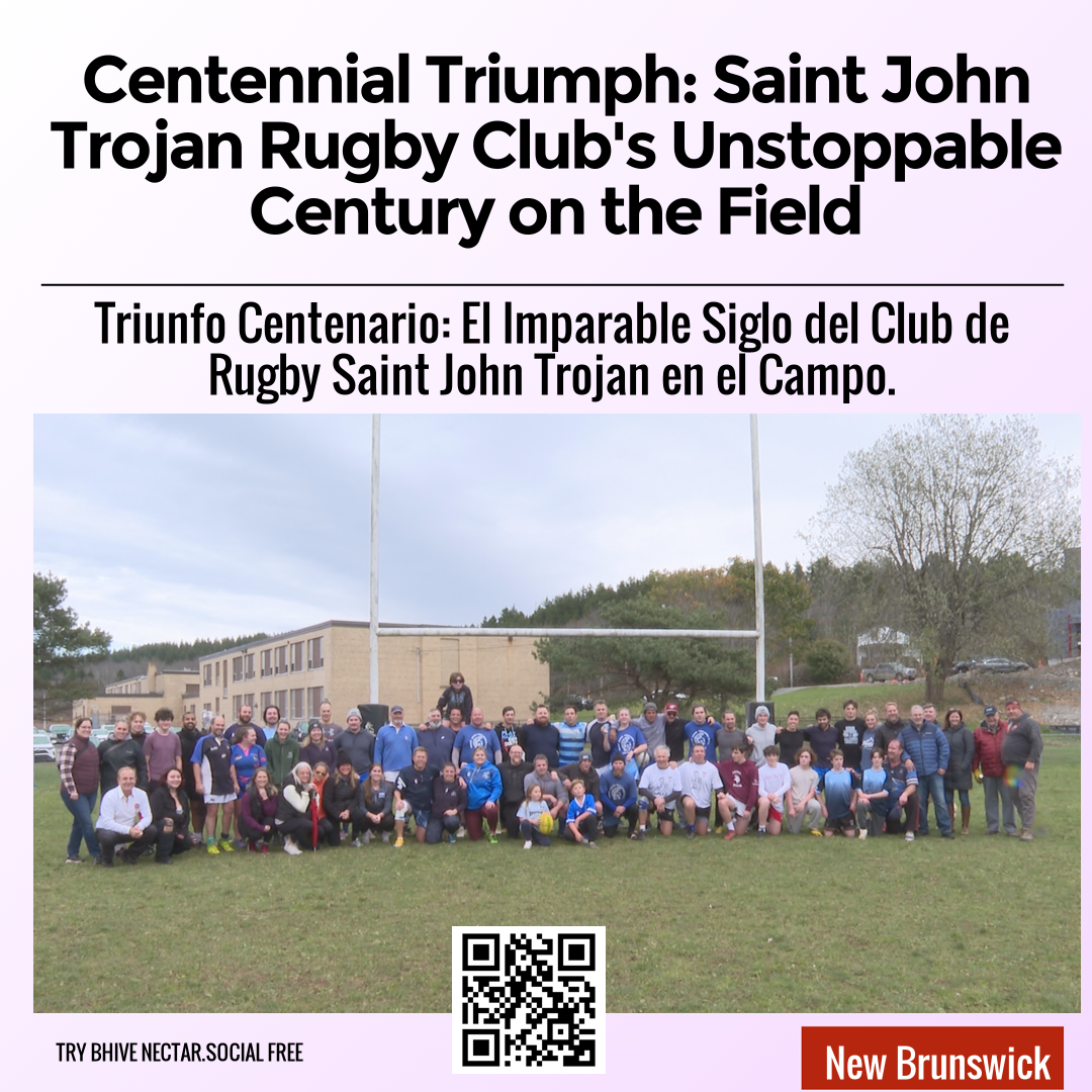 Centennial Triumph: Saint John Trojan Rugby Club's Unstoppable Century on the Field