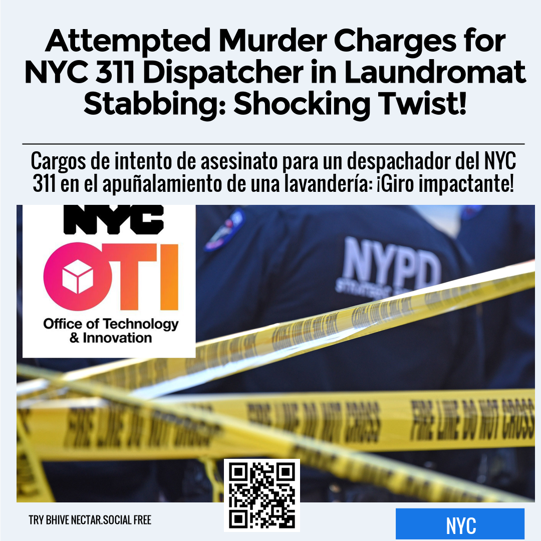Attempted Murder Charges for NYC 311 Dispatcher in Laundromat Stabbing: Shocking Twist!