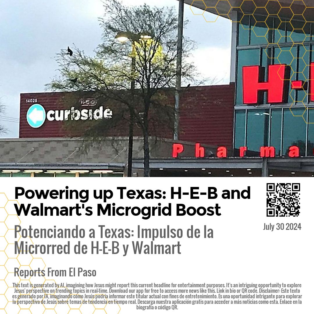 Powering up Texas: H-E-B and Walmart's Microgrid Boost