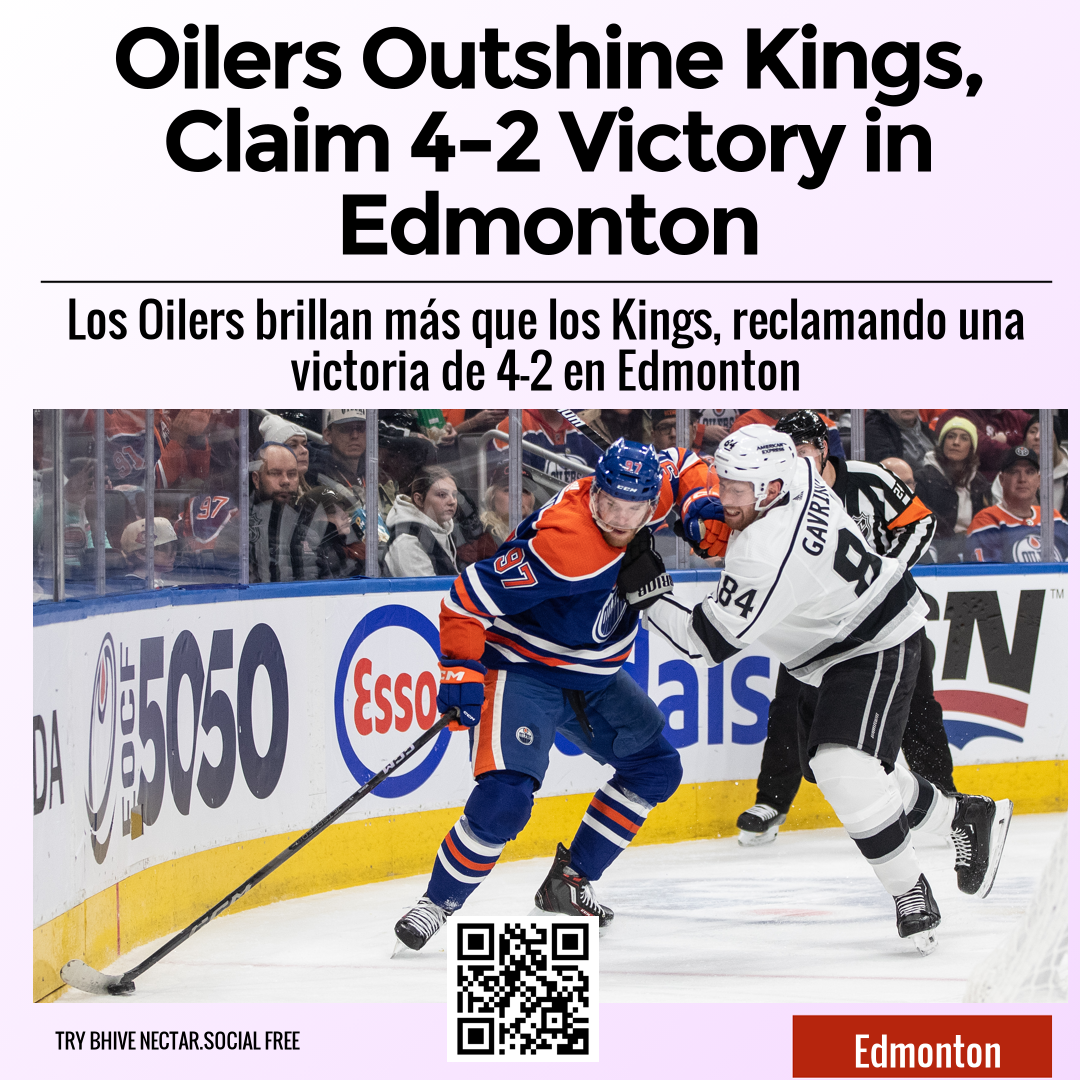 Oilers Outshine Kings, Claim 4-2 Victory in Edmonton