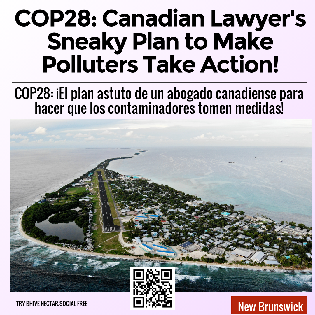 COP28: Canadian Lawyer's Sneaky Plan to Make Polluters Take Action!