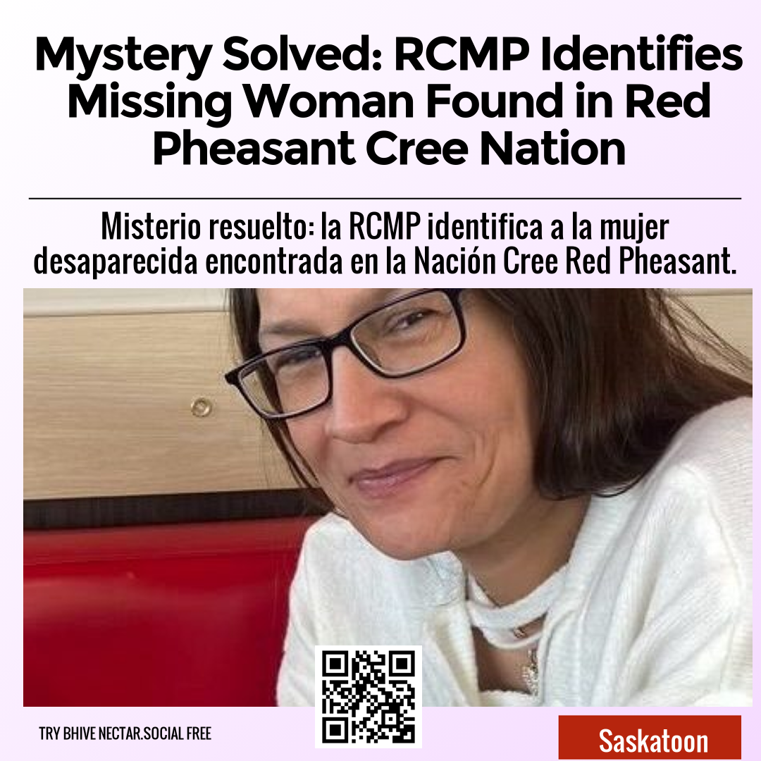 Mystery Solved: RCMP Identifies Missing Woman Found in Red Pheasant Cree Nation