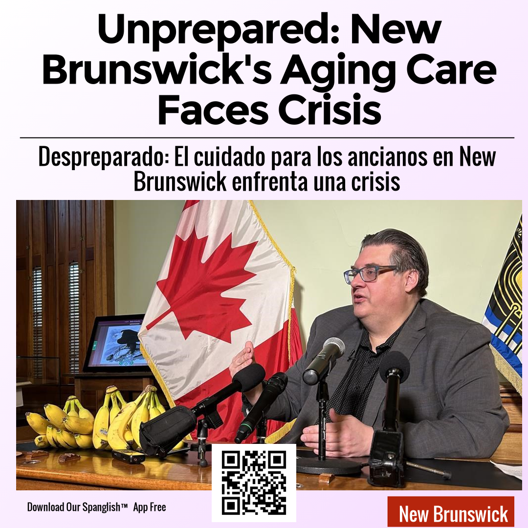 Unprepared: New Brunswick's Aging Care Faces Crisis