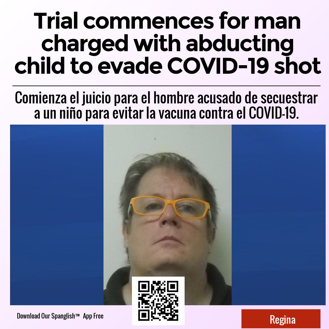 Trial commences for man charged with abducting child to evade COVID-19 shot