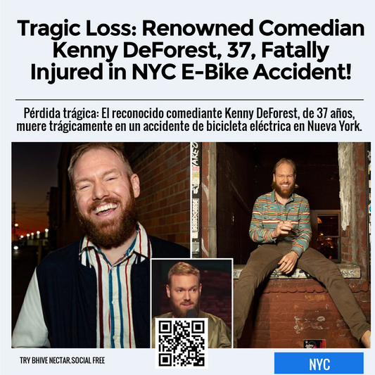 Tragic Loss: Renowned Comedian Kenny DeForest, 37, Fatally Injured in NYC E-Bike Accident!