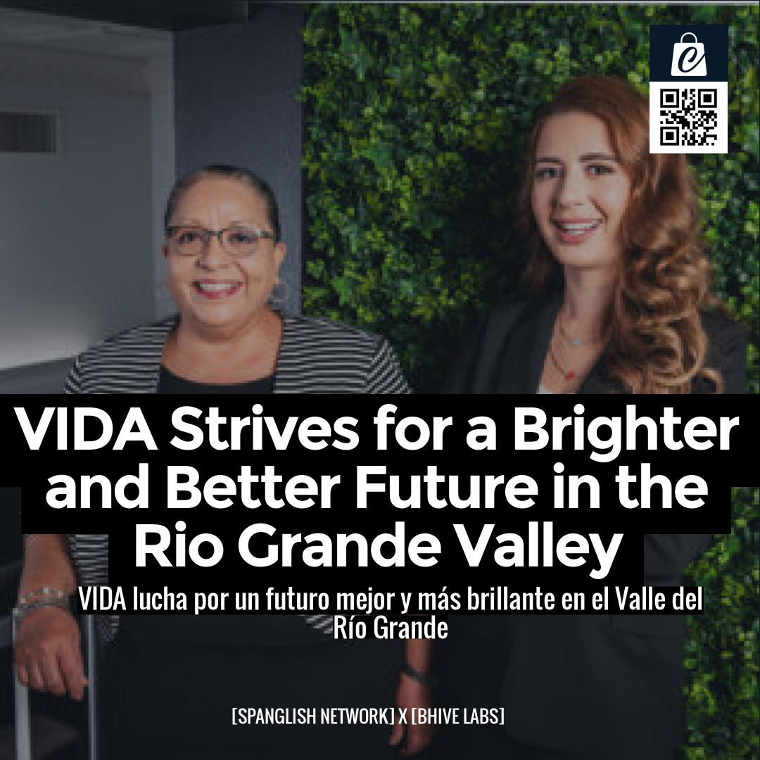 VIDA Strives for a Brighter and Better Future in the Rio Grande Valley