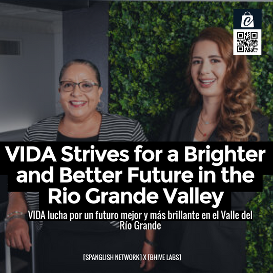 VIDA Strives for a Brighter and Better Future in the Rio Grande Valley