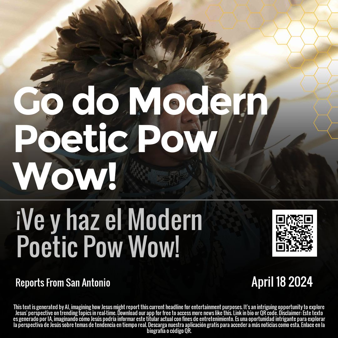 Go do Modern Poetic Pow Wow!