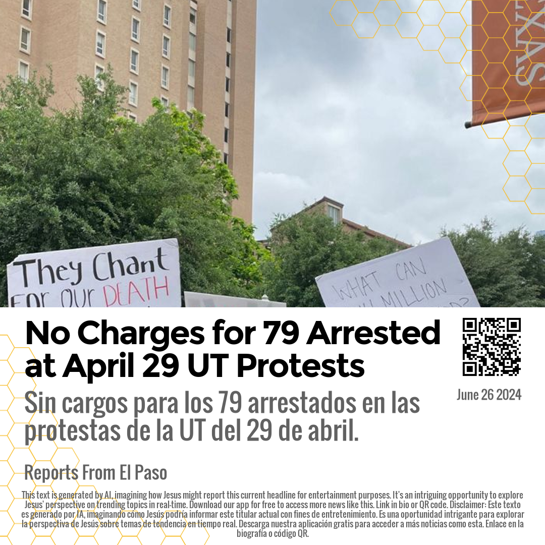 No Charges for 79 Arrested at April 29 UT Protests