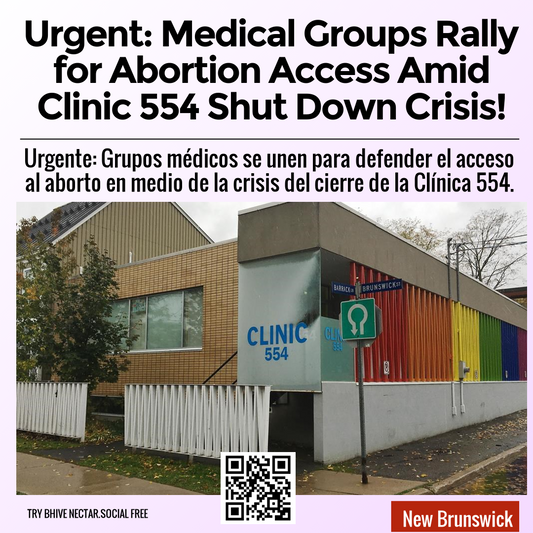 Urgent: Medical Groups Rally for Abortion Access Amid Clinic 554 Shut Down Crisis!