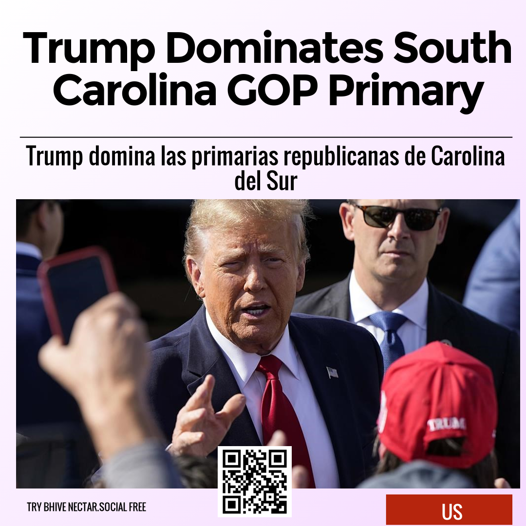 Trump Dominates South Carolina GOP Primary